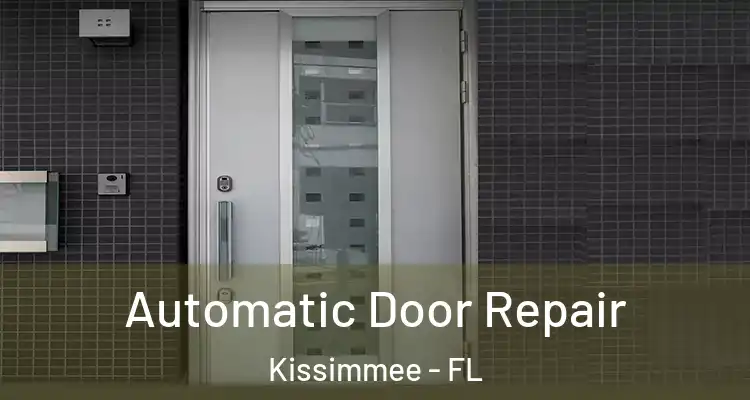 Automatic Door Repair Kissimmee - FL