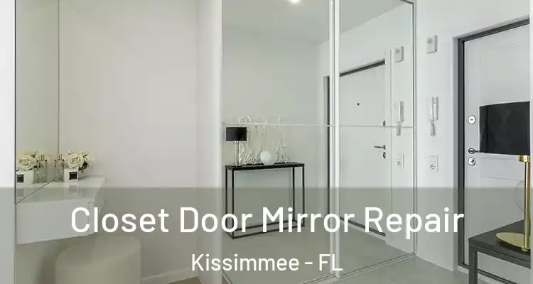 Closet Door Mirror Repair Kissimmee - FL