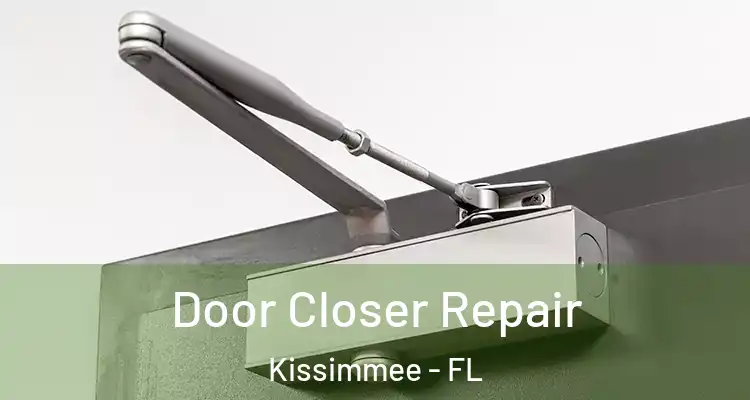 Door Closer Repair Kissimmee - FL