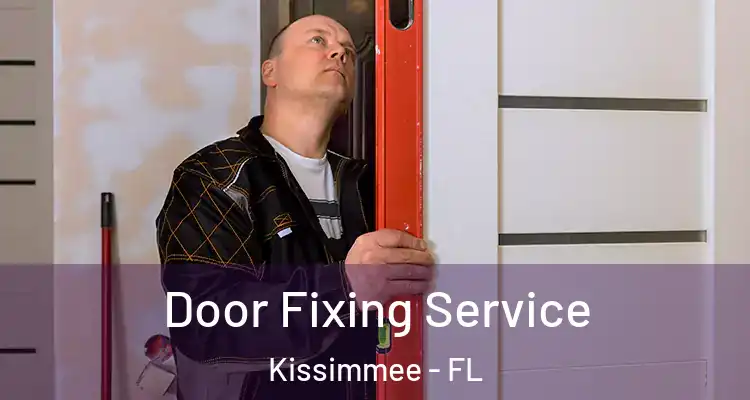Door Fixing Service Kissimmee - FL