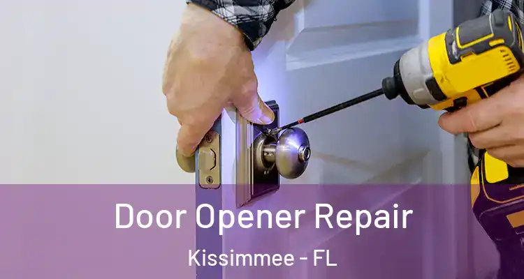 Door Opener Repair Kissimmee - FL