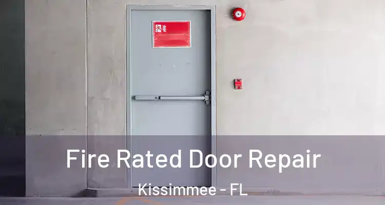 Fire Rated Door Repair Kissimmee - FL