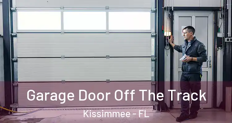 Garage Door Off The Track Kissimmee - FL