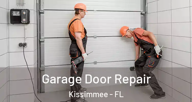 Garage Door Repair Kissimmee - FL