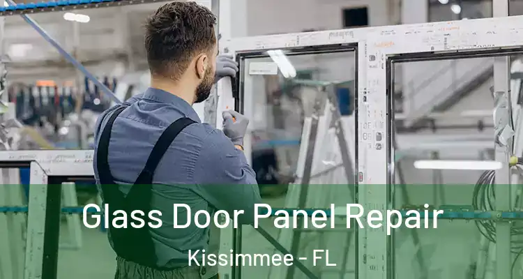 Glass Door Panel Repair Kissimmee - FL