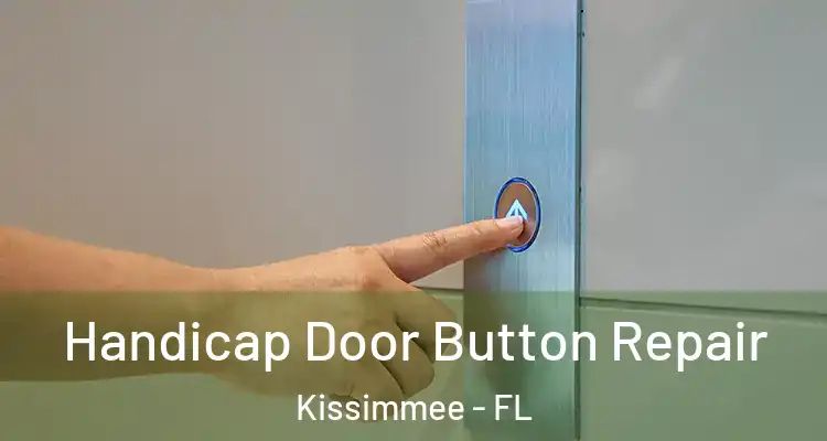 Handicap Door Button Repair Kissimmee - FL
