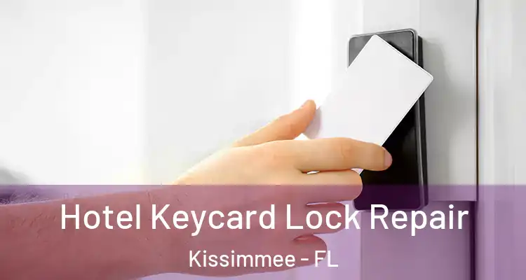 Hotel Keycard Lock Repair Kissimmee - FL