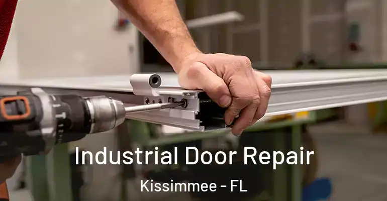 Industrial Door Repair Kissimmee - FL