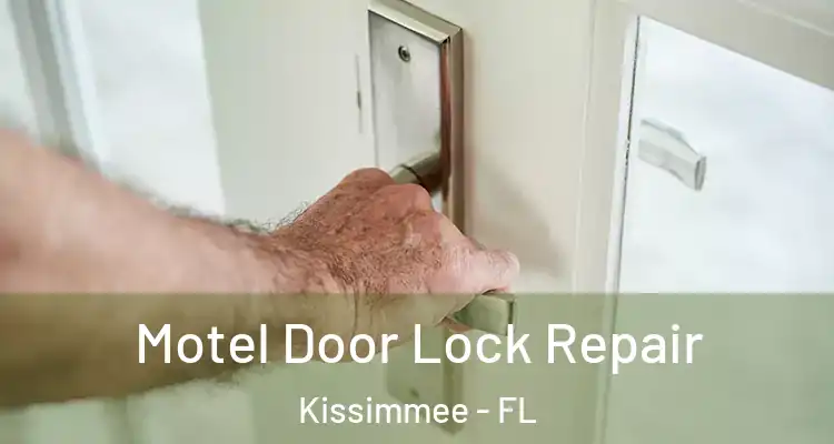 Motel Door Lock Repair Kissimmee - FL