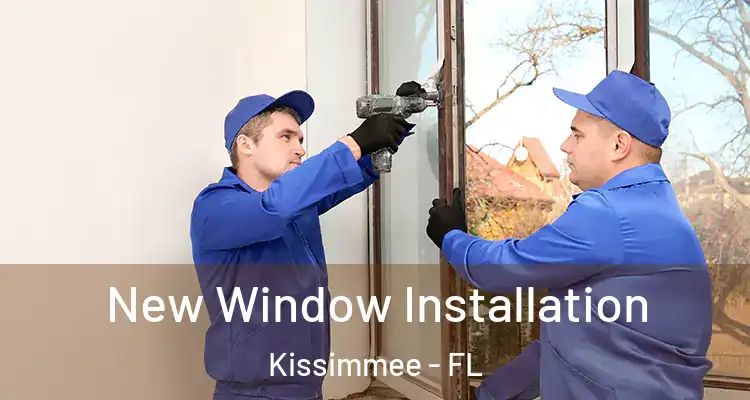 New Window Installation Kissimmee - FL
