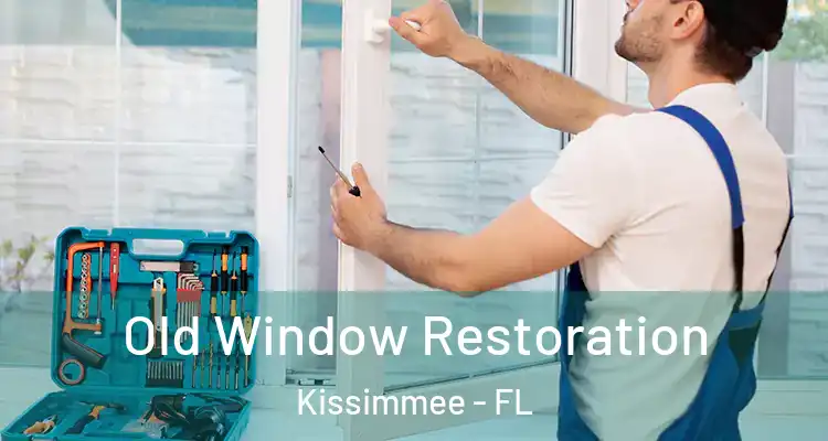 Old Window Restoration Kissimmee - FL