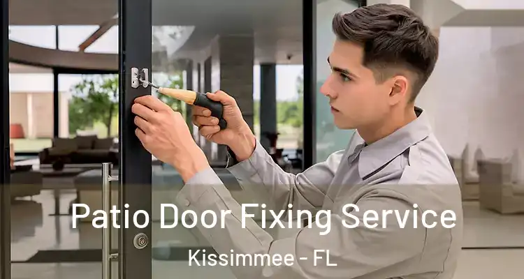 Patio Door Fixing Service Kissimmee - FL