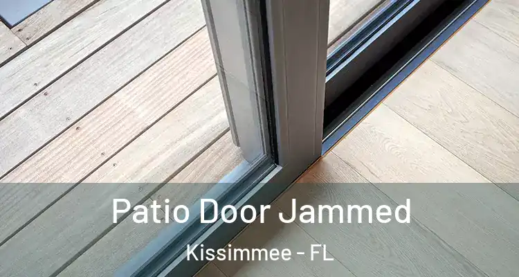 Patio Door Jammed Kissimmee - FL