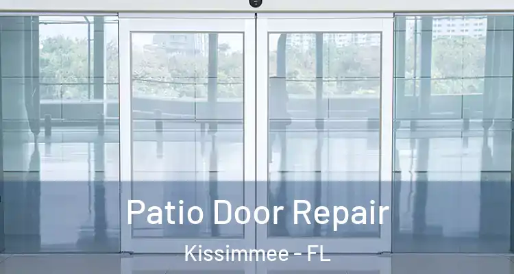 Patio Door Repair Kissimmee - FL