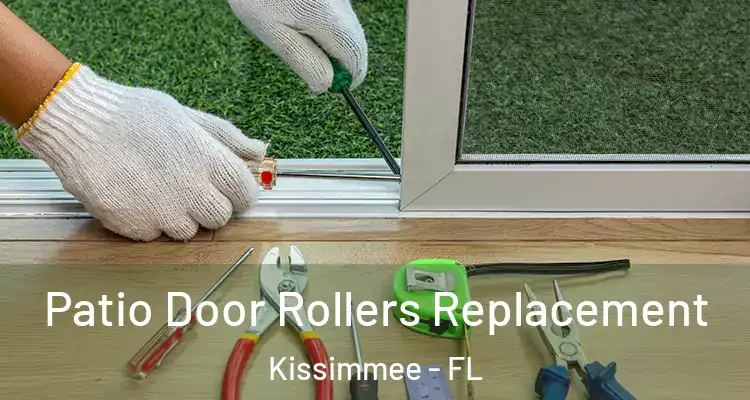 Patio Door Rollers Replacement Kissimmee - FL