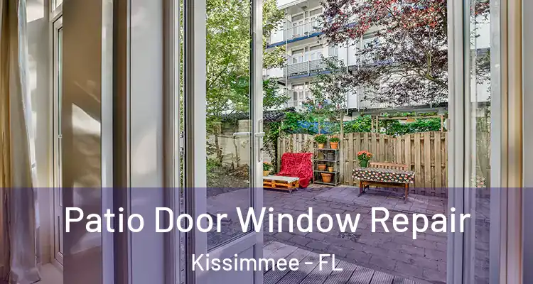 Patio Door Window Repair Kissimmee - FL