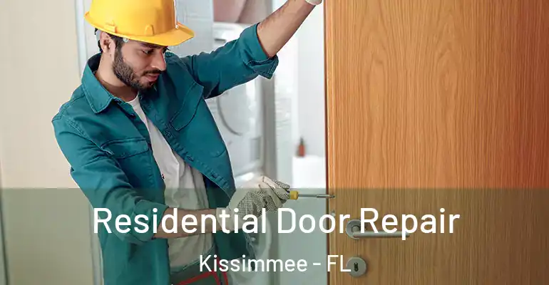 Residential Door Repair Kissimmee - FL