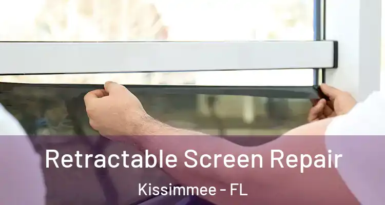 Retractable Screen Repair Kissimmee - FL