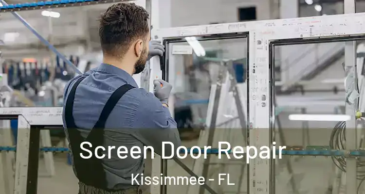 Screen Door Repair Kissimmee - FL