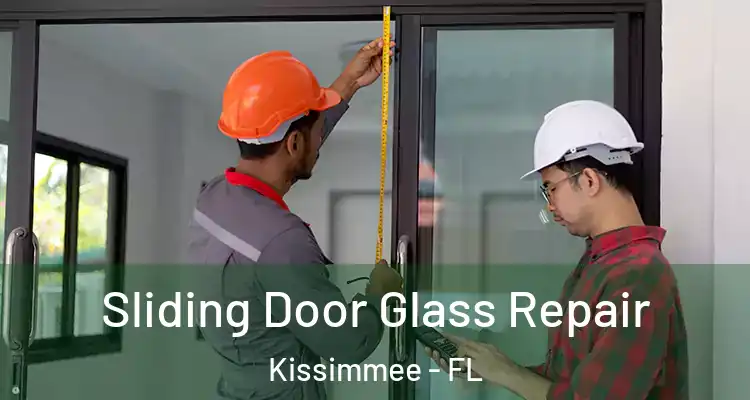 Sliding Door Glass Repair Kissimmee - FL