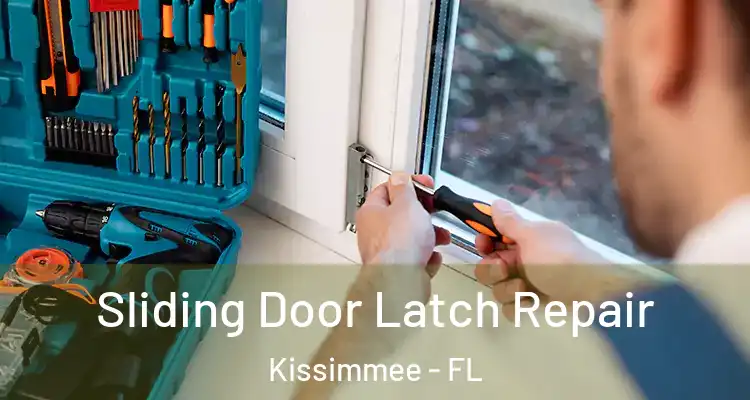Sliding Door Latch Repair Kissimmee - FL