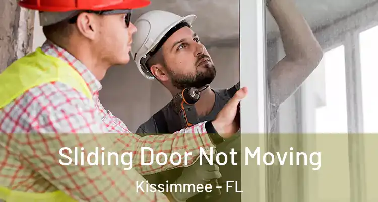 Sliding Door Not Moving Kissimmee - FL