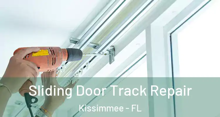 Sliding Door Track Repair Kissimmee - FL