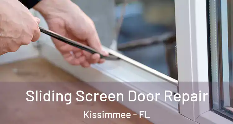Sliding Screen Door Repair Kissimmee - FL