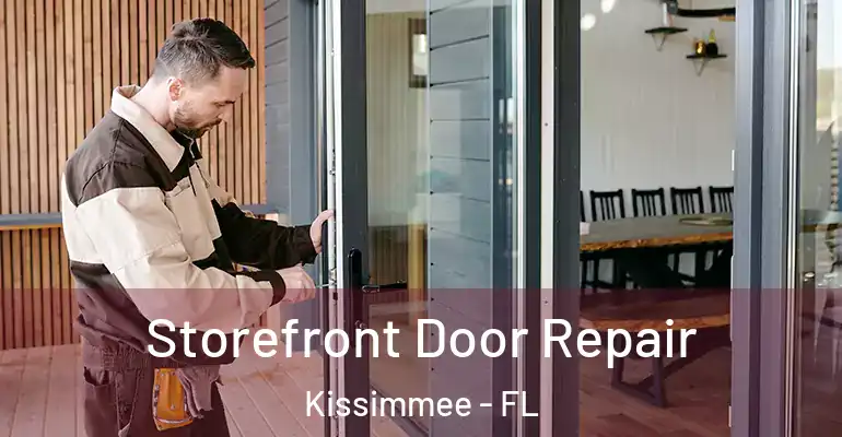 Storefront Door Repair Kissimmee - FL
