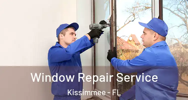 Window Repair Service Kissimmee - FL