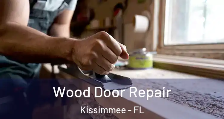 Wood Door Repair Kissimmee - FL